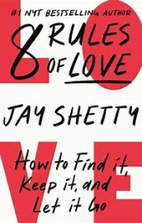 Image of 8 rules of love: how to find it, keep it, and let it go