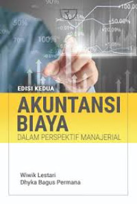 Image of Akuntansi Biaya dalam perspektif manajerial