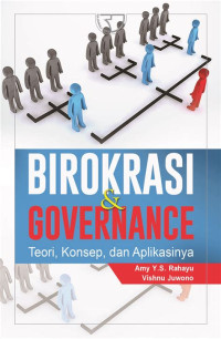 Image of Birokrasi & Governance Teori, Konsep, dan Aplikasinya