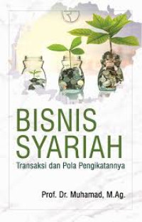 Image of Bisnis Syariah Transaksi dan Pola Pengikatannya