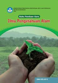 Image of BUKU PANDUAN GURU ILMU PENGETAHUAN ALAM SMA KELAS X ( KUMER )