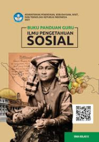 Image of BUKU PANDUAN GURU ILMU PENGETAHUAN SOSIAL SMA KELAS X ( KUMER )