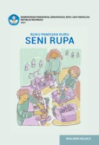 Image of BUKU PANDUAN GURU SENI RUPA KELAS X ( KUMER )