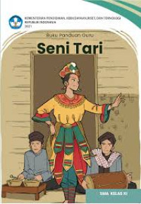 Image of BUKU PANDUAN GURU SENI TARI KELAS XI ( KUMER )