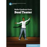 Image of BUKU PANDUAN GURU SENI TEATER KELAS X ( KUMER )