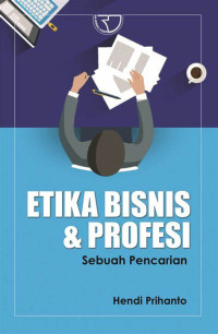Image of Etika Bisnis & Profesi : Sebuah Pencarian