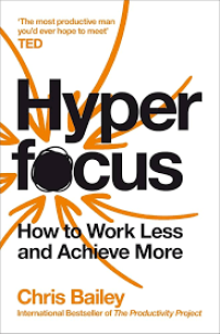 Image of Hyper Focus How to work less and achieve more