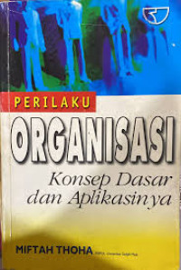 Image of Perilaku Organisasi Konsep Dasar dan Aplikasinya